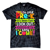 So Long Pre K Kindergarten Here Graduate Last Day Of School Tie-Dye T-Shirt