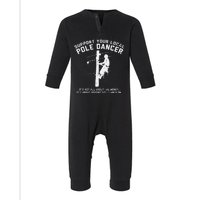 Support Local Pole Dancer Funny Electrician Lineman Gift Infant Fleece One Piece