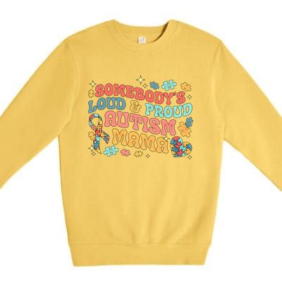 SomebodyS Loud Proud Autism Mama Gift Premium Crewneck Sweatshirt