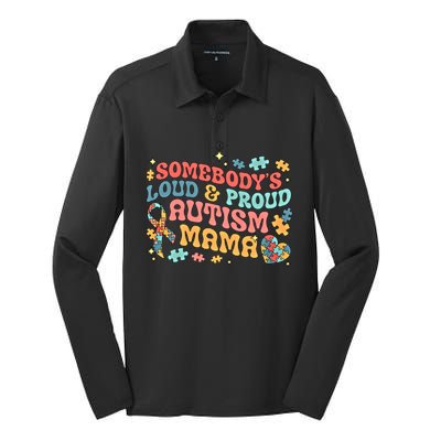 SomebodyS Loud Proud Autism Mama Gift Silk Touch Performance Long Sleeve Polo