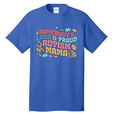 SomebodyS Loud Proud Autism Mama Gift Tall T-Shirt