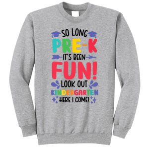 So Long Pre-K Look Out Kindergarten Funny Graduation Gifts Tall Sweatshirt