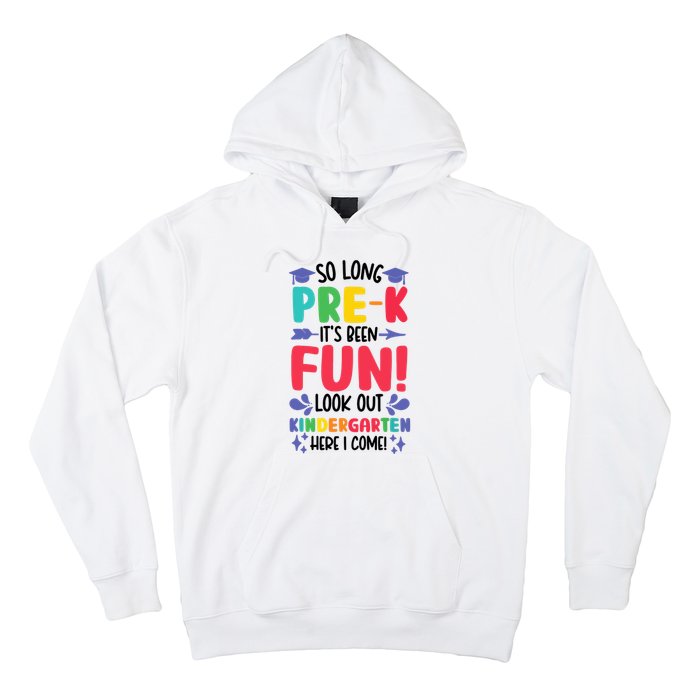 So Long Pre-K Look Out Kindergarten Funny Graduation Gifts Hoodie