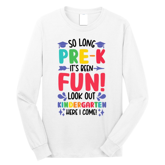 So Long Pre-K Look Out Kindergarten Funny Graduation Gifts Long Sleeve Shirt