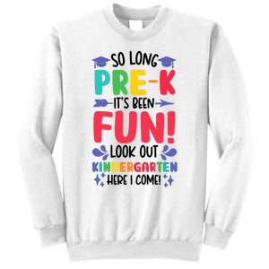 So Long Pre-K Look Out Kindergarten Funny Graduation Gifts Sweatshirt