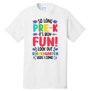 So Long Pre-K Look Out Kindergarten Funny Graduation Gifts Tall T-Shirt