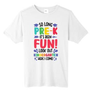 So Long Pre-K Look Out Kindergarten Funny Graduation Gifts Tall Fusion ChromaSoft Performance T-Shirt