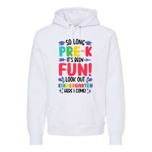 So Long Pre-K Look Out Kindergarten Funny Graduation Gifts Premium Hoodie