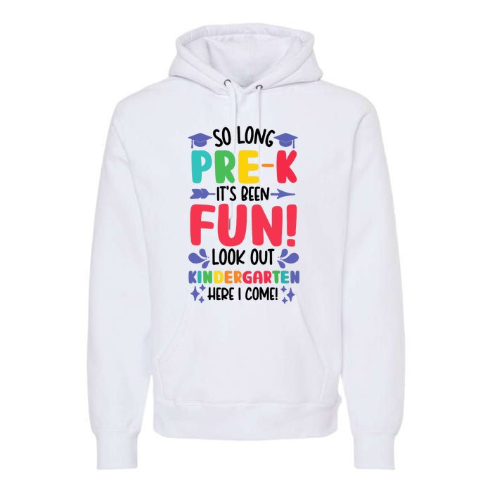 So Long Pre-K Look Out Kindergarten Funny Graduation Gifts Premium Hoodie