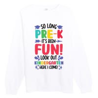 So Long Pre-K Look Out Kindergarten Funny Graduation Gifts Premium Crewneck Sweatshirt