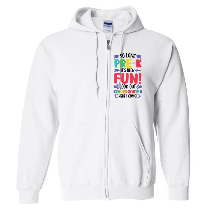 So Long Pre-K Look Out Kindergarten Funny Graduation Gifts Full Zip Hoodie