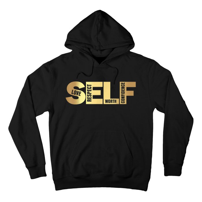 Self Love Respect Worth Confidence Motivational Hoodie