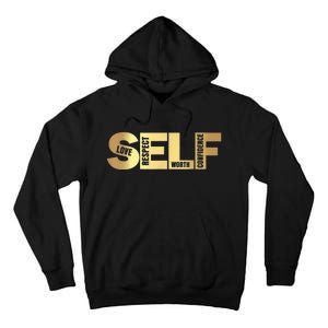 Self Love Respect Worth Confidence Motivational Tall Hoodie