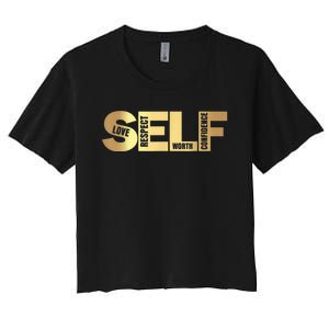 Self Love Respect Worth Confidence Motivational Women's Crop Top Tee