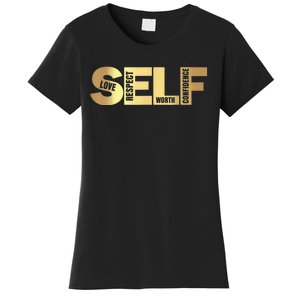 Self Love Respect Worth Confidence Motivational Women's T-Shirt