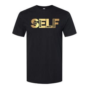 Self Love Respect Worth Confidence Motivational Softstyle CVC T-Shirt