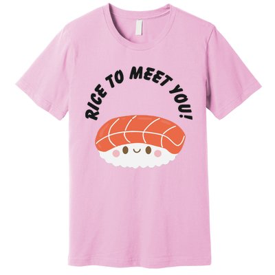 Sushi Lover Rice To Meet You Premium T-Shirt