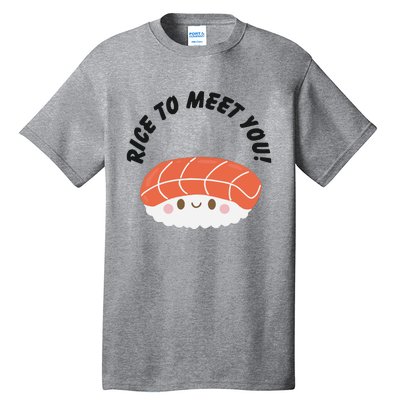 Sushi Lover Rice To Meet You Tall T-Shirt