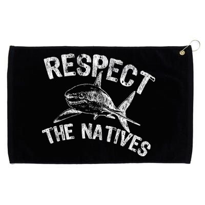 Shark Lovers Respect The Natives Sea Life Awareness Gift Grommeted Golf Towel