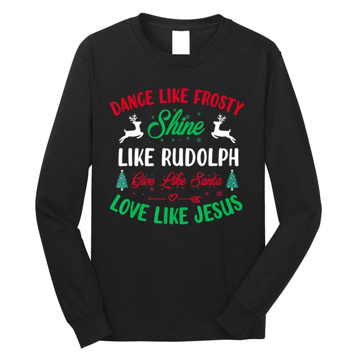 Shine Like Rudolph Love Like Jesus Christmas Long Sleeve Shirt