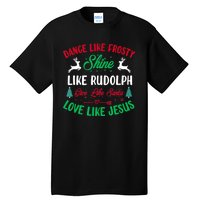 Shine Like Rudolph Love Like Jesus Christmas Tall T-Shirt