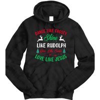 Shine Like Rudolph Love Like Jesus Christmas Tie Dye Hoodie