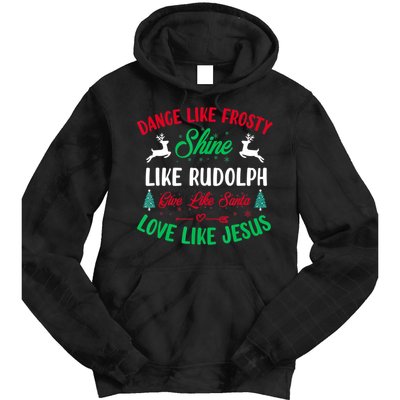 Shine Like Rudolph Love Like Jesus Christmas Tie Dye Hoodie