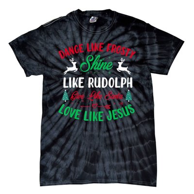 Shine Like Rudolph Love Like Jesus Christmas Tie-Dye T-Shirt