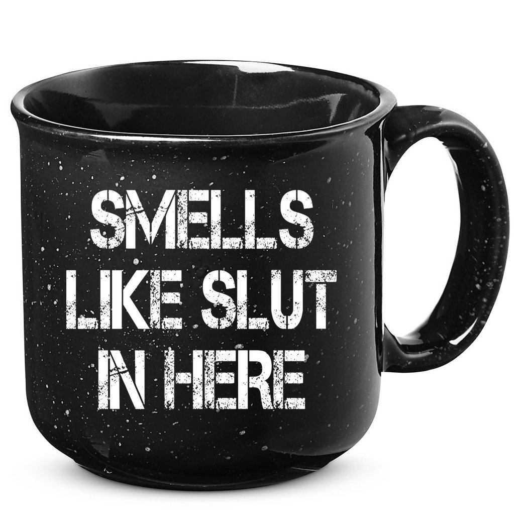Smells Like Slut In Here Shirt Offensive Funny Humor Vintage 15oz Campfire Ceramic Mug