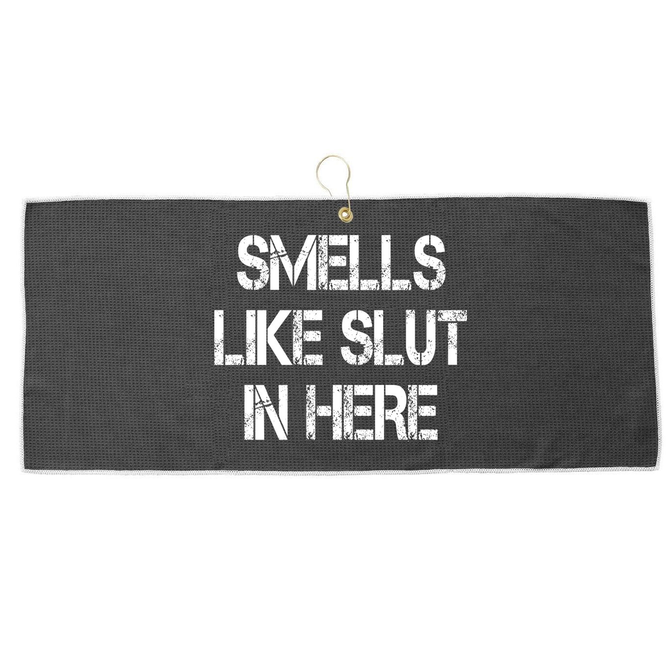 Smells Like Slut In Here Shirt Offensive Funny Humor Vintage Large Microfiber Waffle Golf Towel