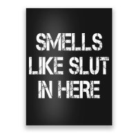 Smells Like Slut In Here Shirt Offensive Funny Humor Vintage Poster