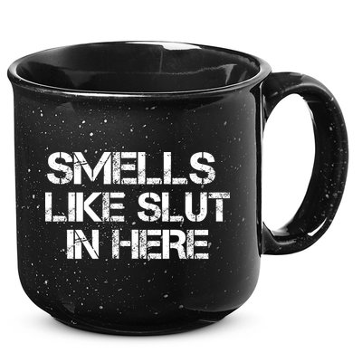 Smells Like Slut In Here Funny 15oz Campfire Ceramic Mug