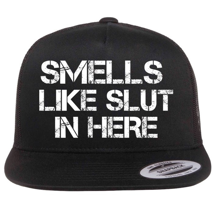 Smells Like Slut In Here Funny Flatbill Hat