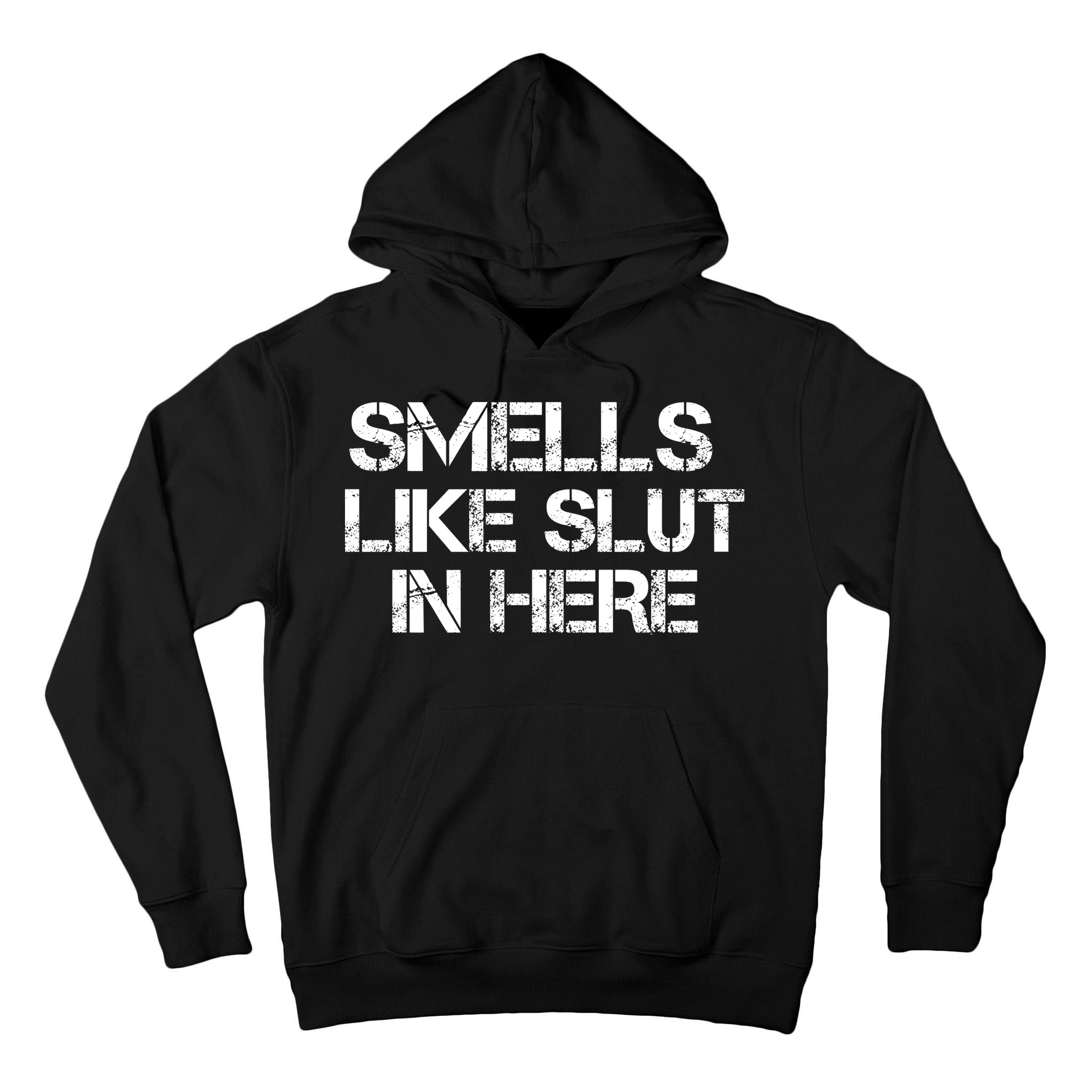 Smells Like Slut In Here Funny Tall Hoodie