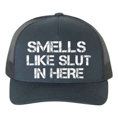 Smells Like Slut In Here Funny Yupoong Adult 5-Panel Trucker Hat