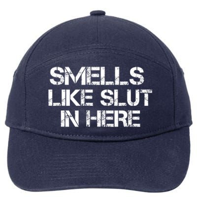 Smells Like Slut In Here Funny 7-Panel Snapback Hat