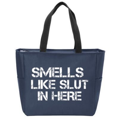 Smells Like Slut In Here Funny Zip Tote Bag