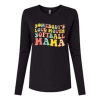 SomebodyS Loudmouth Softball Mama Funny Mom MotherS Day Womens Cotton Relaxed Long Sleeve T-Shirt