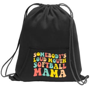 SomebodyS Loudmouth Softball Mama Funny Mom MotherS Day Sweatshirt Cinch Pack Bag