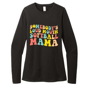 SomebodyS Loudmouth Softball Mama Funny Mom MotherS Day Womens CVC Long Sleeve Shirt