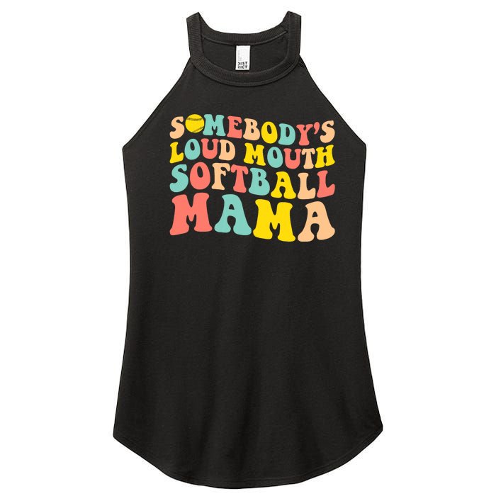 SomebodyS Loudmouth Softball Mama Funny Mom MotherS Day Women's Perfect Tri Rocker Tank