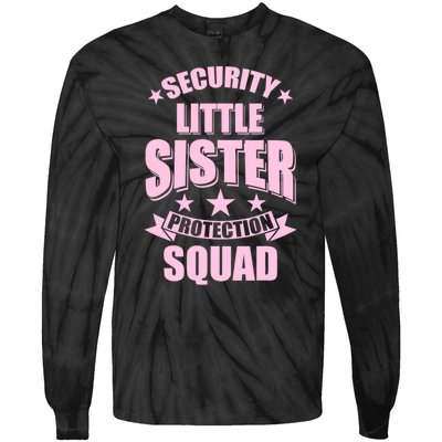 Security Little Sister Protection Squad Tie-Dye Long Sleeve Shirt