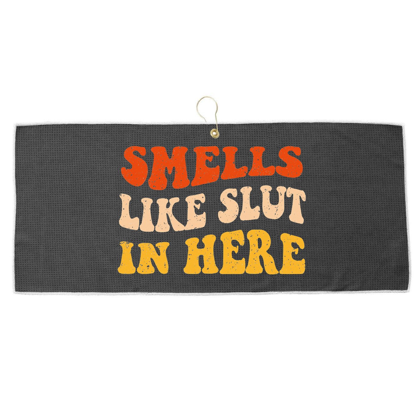 Smells Like Slut In Here Adult Humor Large Microfiber Waffle Golf Towel