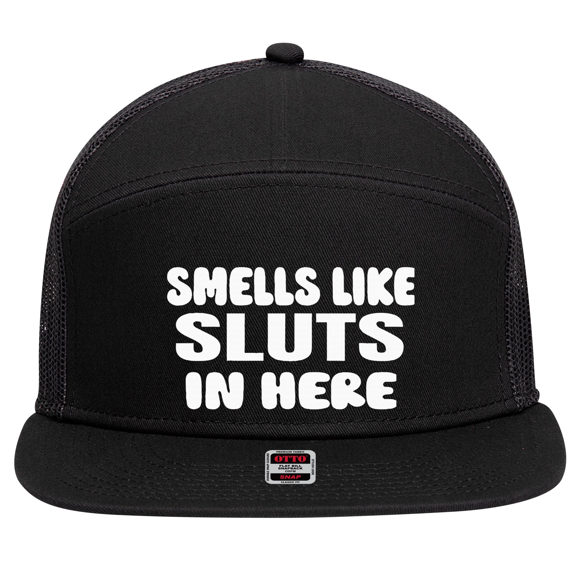 Smells Like Sluts In Here Funny Party Bbq College Frat 7 Panel Mesh Trucker Snapback Hat