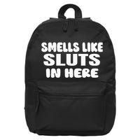 Smells Like Sluts In Here Funny Party Bbq College Frat 16 in Basic Backpack