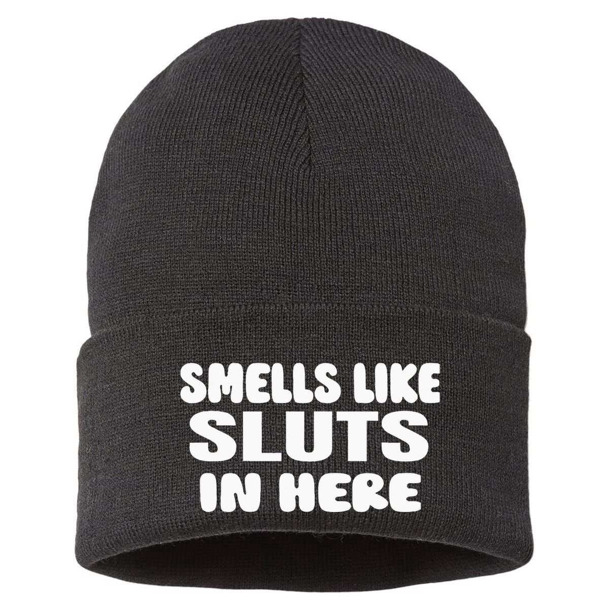 Smells Like Sluts In Here Funny Party Bbq College Frat Sustainable Knit Beanie