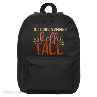 So Long Summer Hello Fall 16 in Basic Backpack