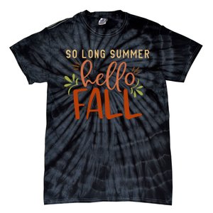 So Long Summer Hello Fall Tie-Dye T-Shirt