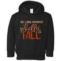 So Long Summer Hello Fall Toddler Hoodie