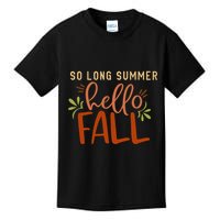So Long Summer Hello Fall Kids T-Shirt